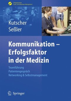Kommunikation - Erfolgsfaktor in der Medizin (eBook, PDF) - Kutscher, Patric P.; Seßler, Helmut