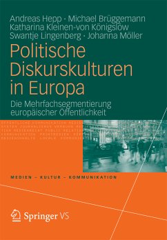 Politische Diskurskulturen in Europa (eBook, PDF) - Hepp, Andreas; Brüggemann, Michael; Kleinen-von Königslöw, Katharina; Lingenberg, Swantje; Möller, Johanna