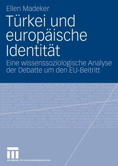 Türkei und europäische Identität (eBook, PDF) - Madeker, Ellen