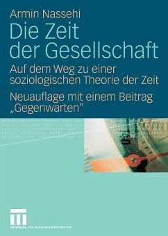 Die Zeit der Gesellschaft (eBook, PDF) - Nassehi, Armin