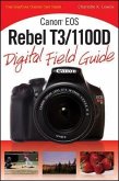 Canon EOS Rebel T3/1100D Digital Field Guide (eBook, ePUB)
