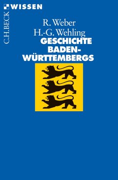 Geschichte Baden-Württembergs (eBook, ePUB) - Weber, Reinhold; Wehling, Hans-Georg