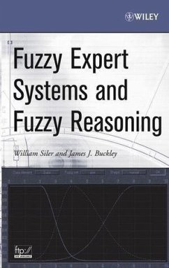 Fuzzy Expert Systems and Fuzzy Reasoning (eBook, PDF) - Siler, William; Buckley, James J.