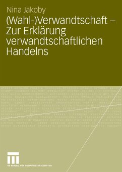 (Wahl-)Verwandtschaft - Zur Erklärung verwandtschaftlichen Handelns (eBook, PDF) - Jakoby, Nina