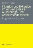 Inklusion und Exklusion im Kontext prekärer Ausbildungs- und Arbeitsmarktchancen (eBook, PDF)