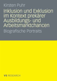 Inklusion und Exklusion im Kontext prekärer Ausbildungs- und Arbeitsmarktchancen (eBook, PDF) - Puhr, Kirsten