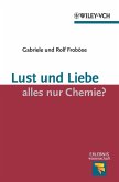 Lust und Liebe - alles nur Chemie? (eBook, ePUB)