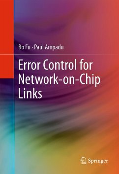 Error Control for Network-on-Chip Links (eBook, PDF) - Fu, Bo; Ampadu, Paul