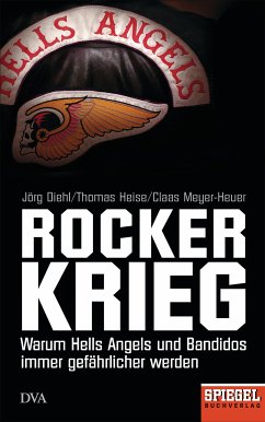 Rockerkrieg (eBook, ePUB) - Diehl, Jörg; Heise, Thomas; Meyer-Heuer, Claas