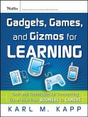 Gadgets, Games and Gizmos for Learning (eBook, PDF) Gadgets, Games and Gizmos for Learning (eBook, PDF)