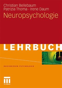 Neuropsychologie (eBook, PDF) - Bellebaum, Christian; Thoma, Patrizia; Daum, Irene