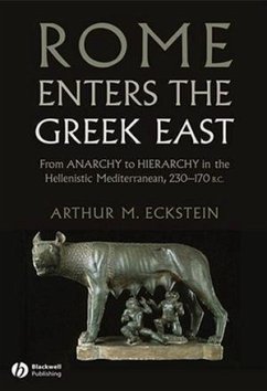 Rome Enters the Greek East (eBook, PDF) - Eckstein, Arthur M.