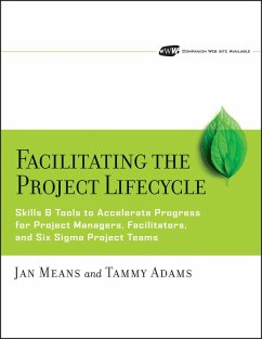Facilitating the Project Lifecycle (eBook, PDF) - Means, Janet A.; Adams, Tammy