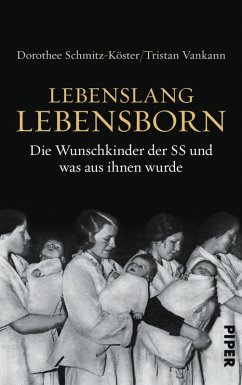 Lebenslang Lebensborn (eBook, ePUB) - Schmitz-Köster, Dorothee; Vankann, Tristan