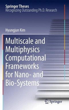 Multiscale and Multiphysics Computational Frameworks for Nano- and Bio-Systems (eBook, PDF) - Kim, Hyungjun
