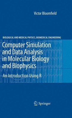 Computer Simulation and Data Analysis in Molecular Biology and Biophysics (eBook, PDF) - Bloomfield, Victor