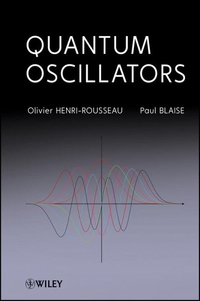 Quantum Oscillators (eBook, ePUB) Quantum Oscillators (eBook, ePUB)