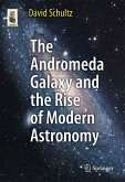 The Andromeda Galaxy and the Rise of Modern Astronomy (eBook, PDF)