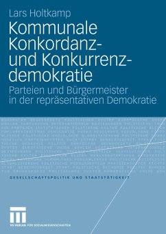 Kommunale Konkordanz- und Konkurrenzdemokratie (eBook, PDF) - Holtkamp, Lars