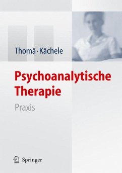 Psychoanalytische Therapie (eBook, PDF) - Thomä, Helmut; Kächele, Horst