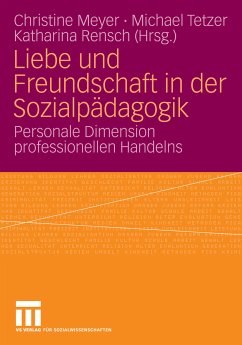 Liebe und Freundschaft in der Sozialpädagogik (eBook, PDF)