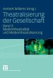 Theatralisierung der Gesellschaft... - Bild 1