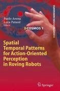 Spatial Temporal Patterns for Action-Oriented Perception in Roving Robots (eBook, PDF)