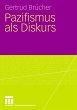 Pazifismus als Diskurs (eBook, PDF) - Bild 1