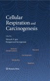 Cellular Respiration and Carcinogenesis (eBook, PDF)