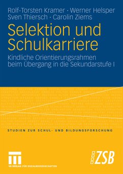 Selektion und Schulkarriere (eBook, PDF) - Kramer, Rolf-Torsten; Helsper, Werner; Thiersch, Sven; Ziems, Carolin