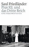 Pius XII. und das Dritte Reich (eBook, ePUB) - Friedländer, Saul