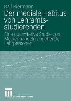 Der mediale Habitus von Lehramtsstudierenden (eBook, PDF) - Biermann, Ralf