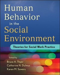 Human Behavior in the Social Environment (eBook, PDF) - Thyer, Bruce A.; Dulmus, Catherine N.; Sowers, Karen M.