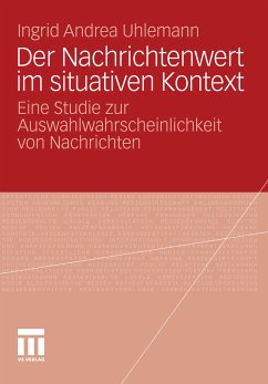 Der Nachrichtenwert im situativen Kontext (eBook, PDF) - Uhlemann, Ingrid Andrea