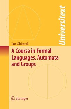 A Course in Formal Languages, Automata and Groups (eBook, PDF) - Chiswell, Ian M.