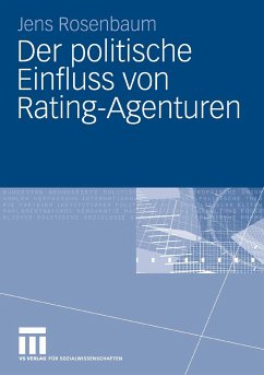 Der politische Einfluss von Rating-Agenturen (eBook, PDF) - Rosenbaum, Jens