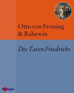 Die Taten Friedrichs (eBook, ePUB) - Freising, Otto von; Rahewin