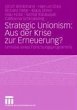 Strategic Unionism: Aus der Krise zur... - Bild 1