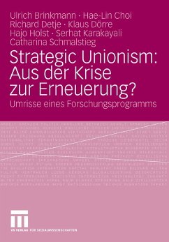Strategic Unionism: Aus der Krise zur Erneuerung? (eBook, PDF) - Brinkmann, Ulrich; Choi, Hae-Lin; Detje, Richard; Dörre, Klaus; Holst, Hajo; Karakayali, Serhat; Schmalstieg, Chatharina