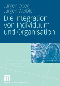 Die Integration von Individuum und Organisation (eBook, PDF) - Deeg, jürgen; Weibler, Jürgen