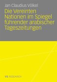 Die Vereinten Nationen im Spiegel führender arabischer Tageszeitungen (eBook, PDF)