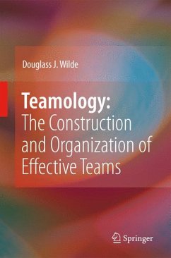 Teamology: The Construction and Organization of Effective Teams (eBook, PDF) - Wilde, Douglass J.