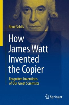 How James Watt Invented the Copier (eBook, PDF) - Schils, René