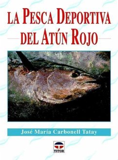 La pesca deportiva del atún rojo - Carbonell Tatay, José María