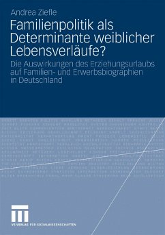 Familienpolitik als Determinante weiblicher Lebensverläufe? (eBook, PDF) - Ziefle, Andrea