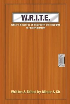 W.R.I.T.E. Writer's Resource of Inspiration and Thoughts for Entertainment - Mister &