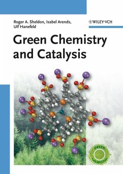 Green Chemistry and Catalysis (eBook, PDF) - Sheldon, R. A.; Arends, Isabella; Hanefeld, Ulf