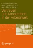 Vertrauen und Kooperation in der Arbeitswelt (eBook, PDF)