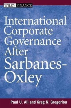 International Corporate Governance After Sarbanes-Oxley (eBook, ePUB) - Ali, Paul; Gregoriou, Greg N.