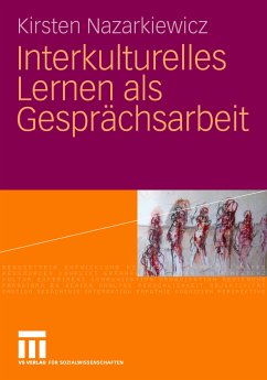 Interkulturelles Lernen als Gesprächsarbeit (eBook, PDF) - Nazarkiewicz, Kirsten